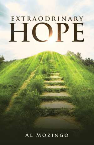 Mozingo, A: Extraordinary Hope