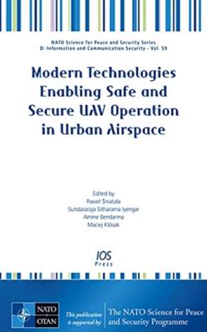 Modern Technologies Enabling Safe and Secure UAV Operation in Urban Airspace de P. ?NIATA?A