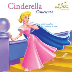 Bilingual Fairy Tales Cinderella de Lindsay Mizer