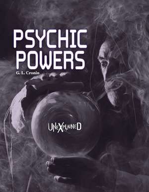 Unexplained Psychic Powers de Cronin