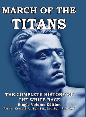 March of the Titans de Arthur Kemp