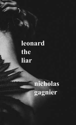 Leonard the Liar de Nicholas Gagnier