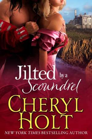 Jilted by a Scoundrel de Cheryl Holt