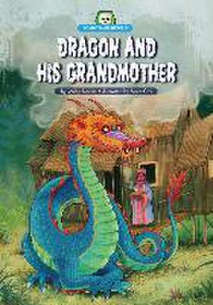 Dragon and His Grandmother de Wiley Blevins