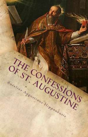 The Confessions of St. Augustine de St Augustine