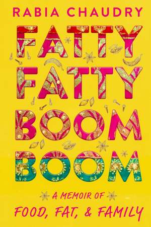 Fatty Fatty Boom Boom de Rabia Chaudry