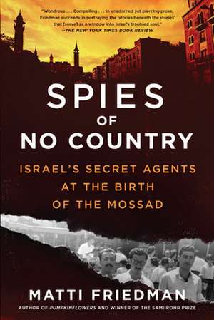 Spies of No Country de Matti Friedman