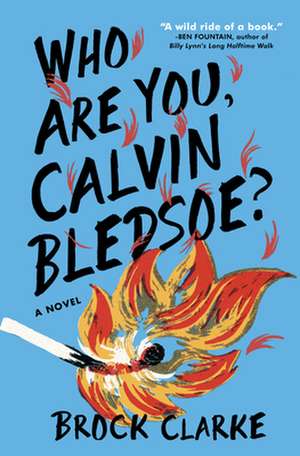 Who Are You, Calvin Bledsoe? de Brock Clarke