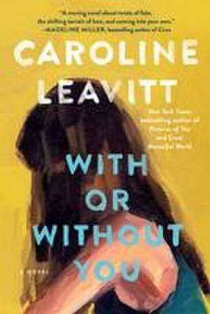 With or Without You de Caroline Leavitt