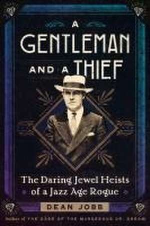 A Gentleman and a Thief de Dean Jobb