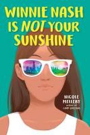 Winnie Nash Is Not Your Sunshine de Nicole Melleby