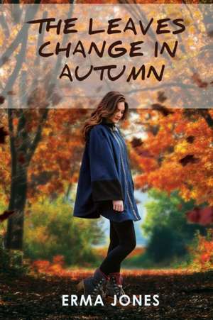 The Leaves Change in Autumn de Erma Jones