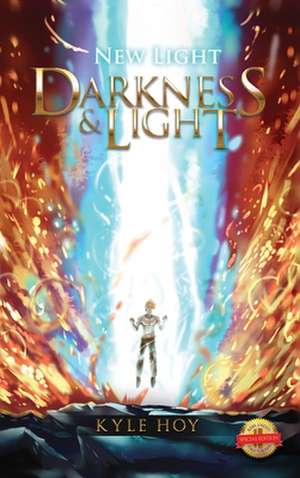 Darkness and Light: New Light de Kyle Hoy