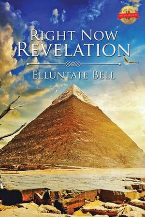 Right Now Revelation de Elluntate Bell