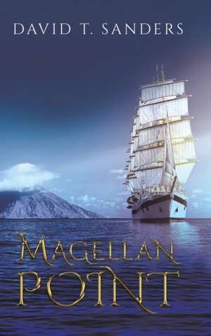 Magellan Point de David T. Sanders