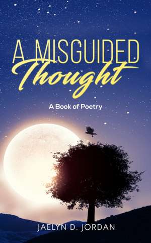 A Misguided Thought de Jaelyn D. Jordan