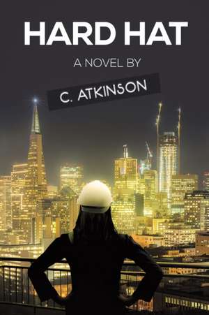 Hard Hat de C. Atkinson