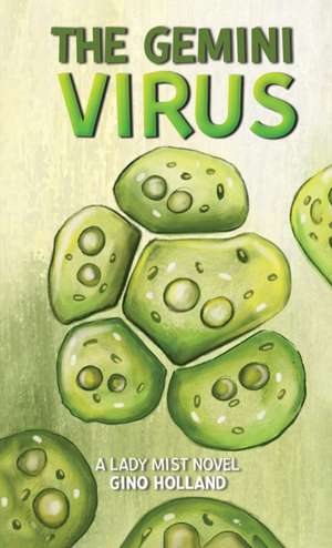 The Gemini Virus de Gino Holland