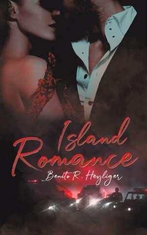 Island Romance de Benito R. Heyliger