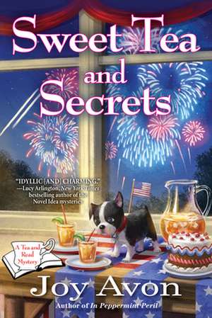 Sweet Tea and Secrets: A Tea and a Read Mystery de Joy Avon