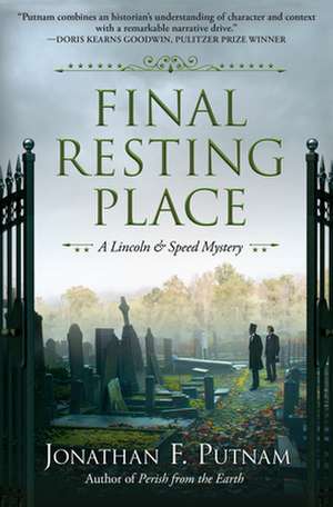 Final Resting Place: A Lincoln and Speed Mystery de Jonathan F. Putnam