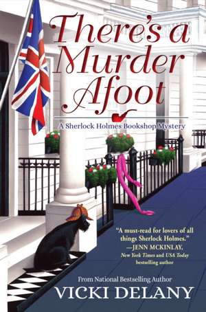 There's a Murder Afoot: A Sherlock Holmes Bookshop Mystery de Vicki Delany