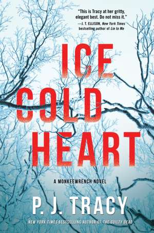 Ice Cold Heart: A Monkeewrench Novel de P. J. Tracy