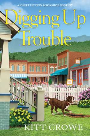 Digging Up Trouble de Kitt Crowe