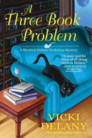 A Three Book Problem: A Sherlock Holmes Bookshop Mystery de Vicki Delany