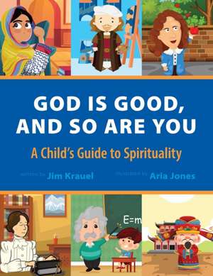 God Is Good and So Are You de Jim Krauel