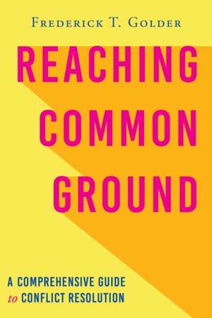 Reaching Common Ground de Frederick T. Golder