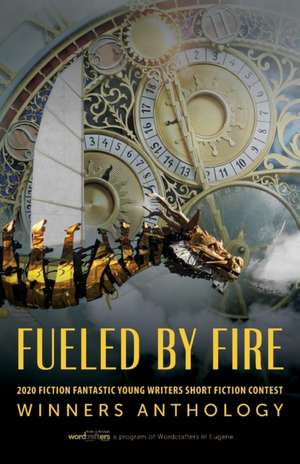 Fueled by Fire de Wordcrafters in Eugene