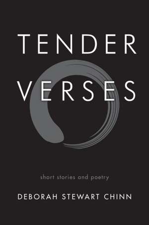 Tender Verses de Deborah Stewart Chinn