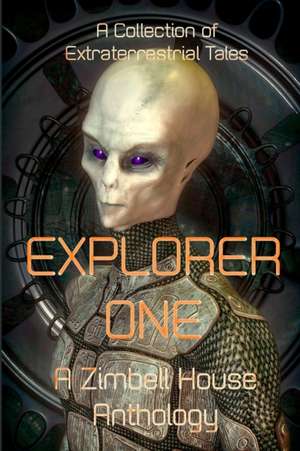 Explorer One de Zimbell House Anthology