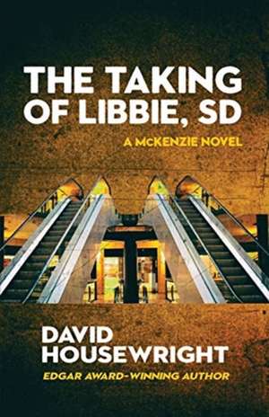 The Taking of Libbie, SD de David Housewright