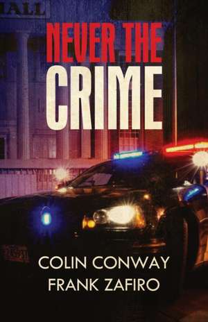 Never the Crime de Colin Conway