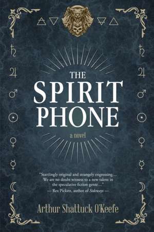 The Spirit Phone de Arthur Shattuck O'Keefe