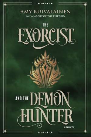 The Exorcist and the Demon Hunter de Amy Kuivalainen