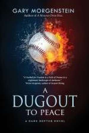 A Dugout to Peace de Gary Morgenstein