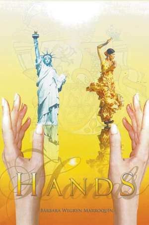 Hands de Bárbara Wegryn Marroquín