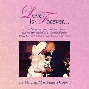 Love is Forever de N. Erna Mae Francis Cotton