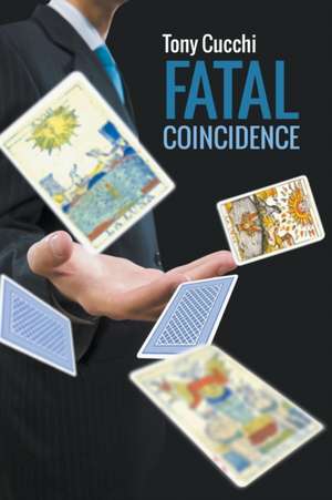 Fatal Coincidence de Tony Cucchi