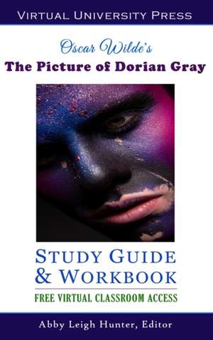 The Picture of Dorian Gray (Study Guide & Workbook) de Abby Leigh Hunter