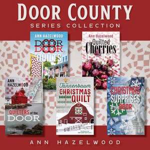 Door County Quilt Series Collection de Ann Hazelwood