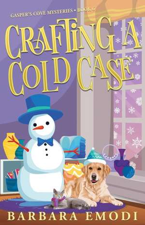 Crafting a Cold Case de Barbara Emodi