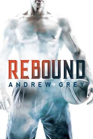 Rebound de Andrew Grey