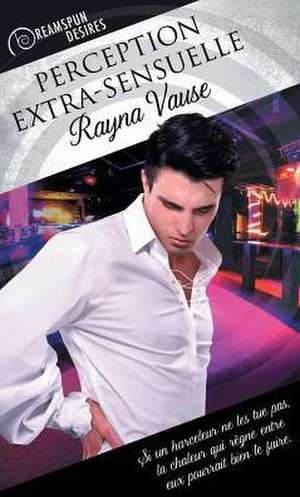 Perception extra-sensuelle (Translation) de Rayna Vause