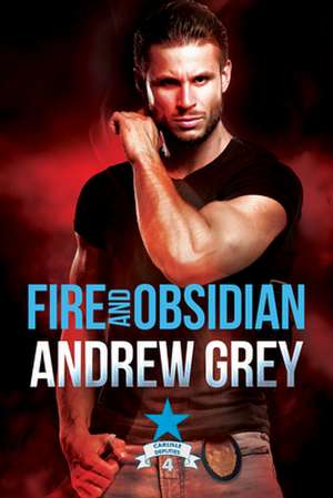 Fire and Obsidian de Andrew Grey