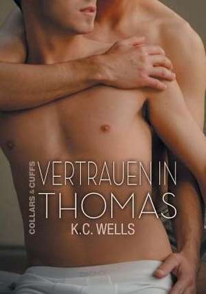 Vertrauen in Thomas (Translation) de K Wells