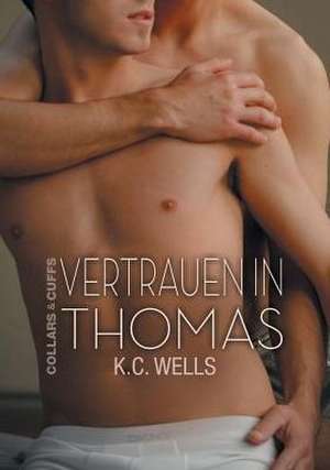 Vertrauen in Thomas de K. C. Wells